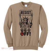 Resist Resistance Statue Of Liberty Hands Off Protest Sweatshirt thumb 0