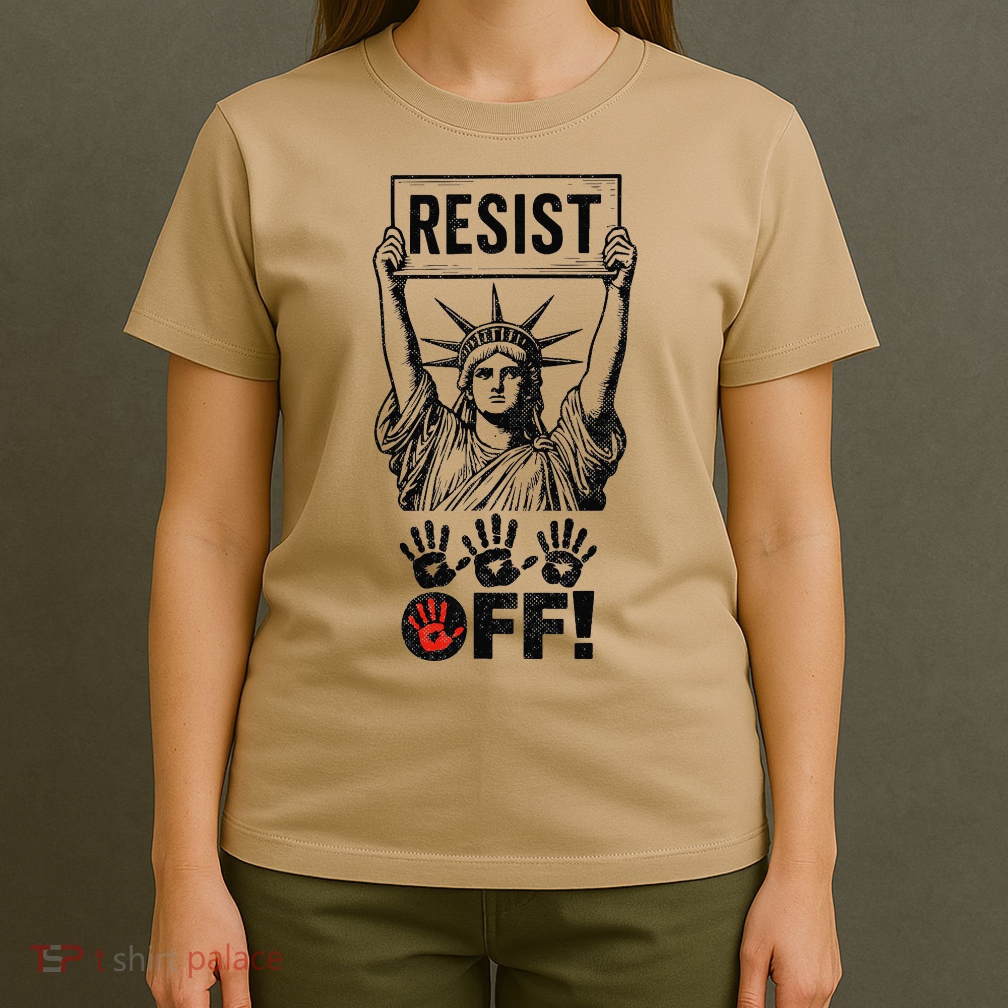 Resist Resistance Statue Of Liberty Hands Off Protest T-Shirt
