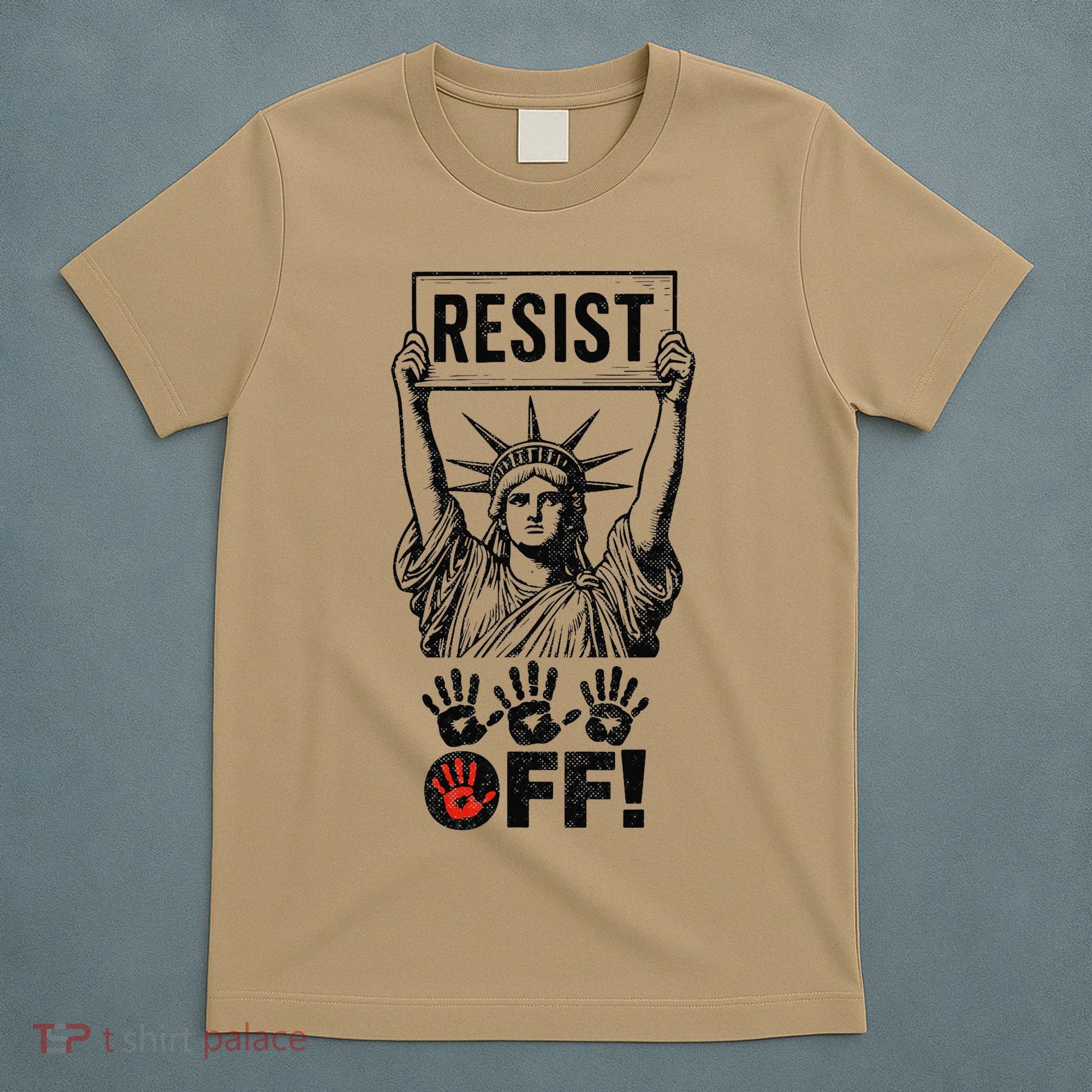 Resist Resistance Statue Of Liberty Hands Off Protest T-Shirt
