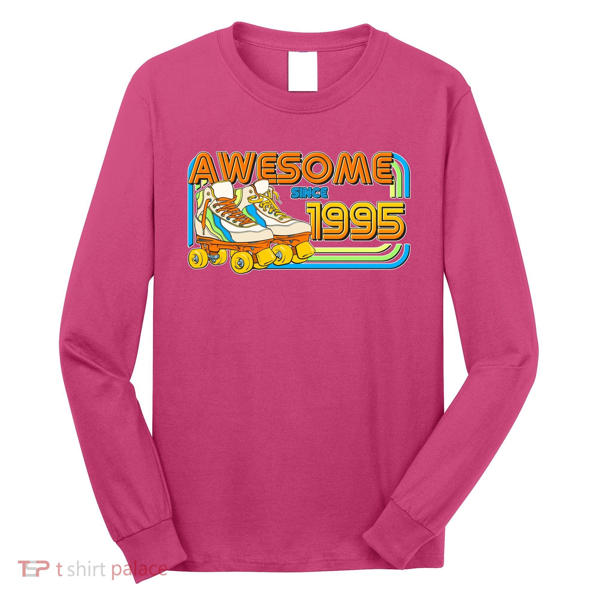Retro Roller Skates Awesome Since 1995 30th Birthday Long Sleeve Shirt