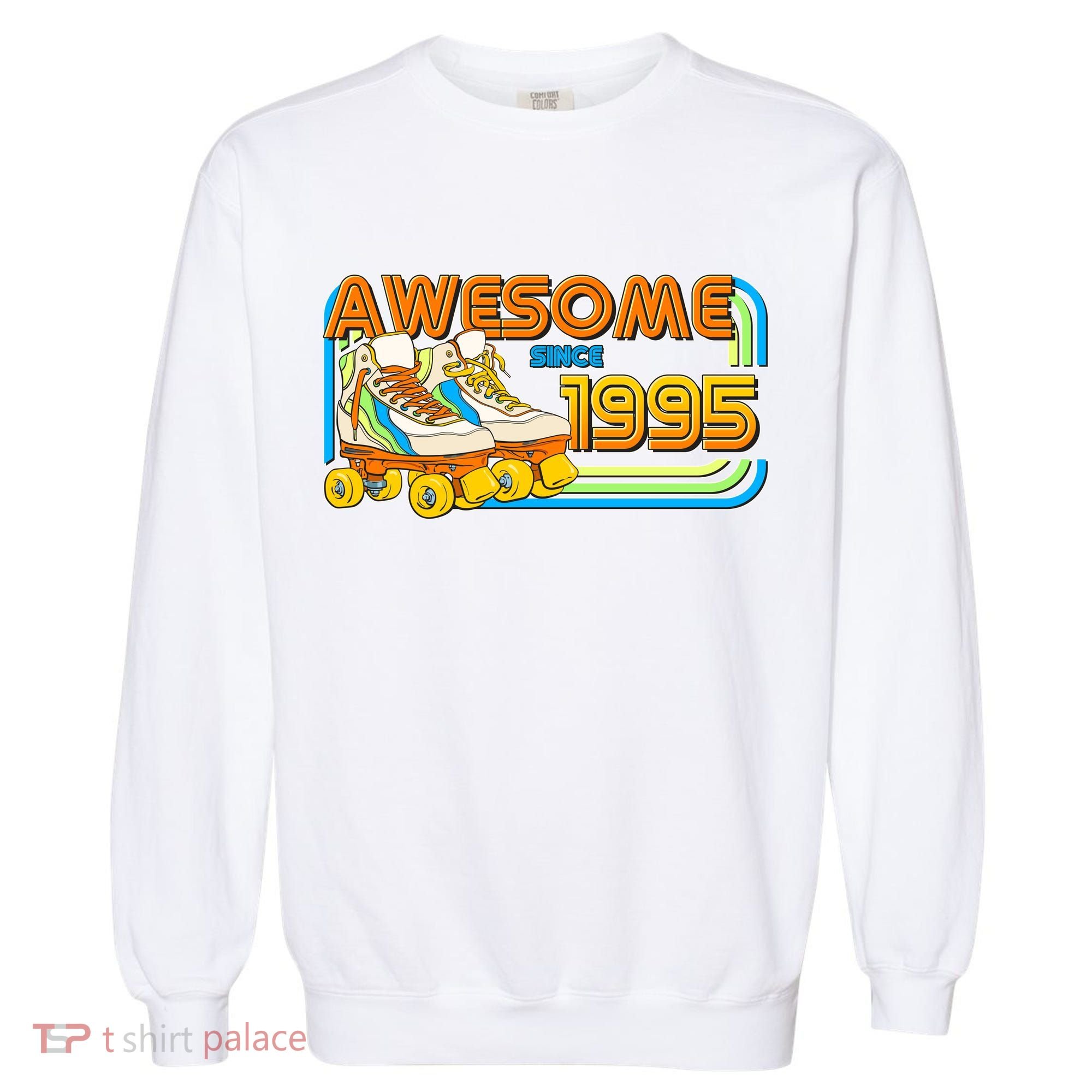 Retro Roller Skates Awesome Since 1995 30th Birthday Garment-Dyed Sweatshirt