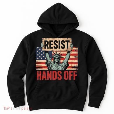 Resist Resistance Statue Of Liberty Hands Off Protest Hoodie