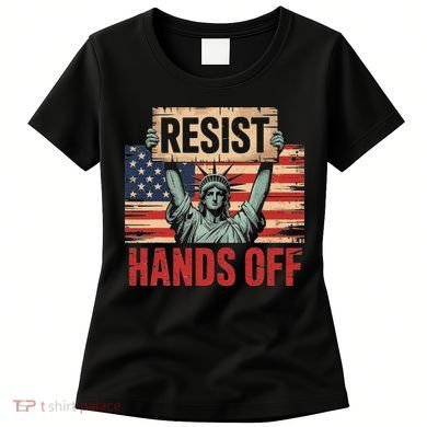Resist Resistance Statue Of Liberty Hands Off Protest Women's T-Shirt