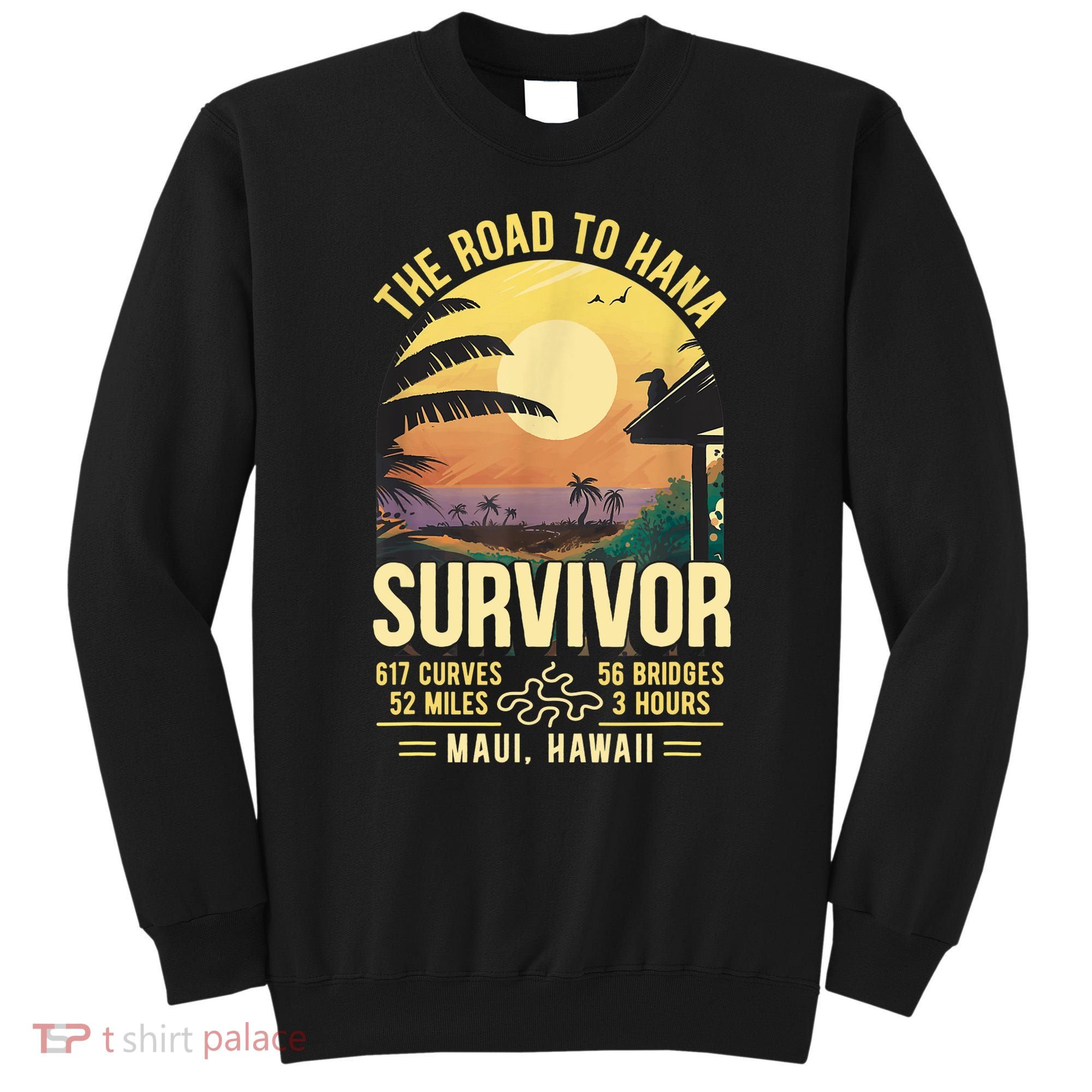 RJC Road To Hana Survivor Maui Hawaii Trip Adventure Sweatshirt