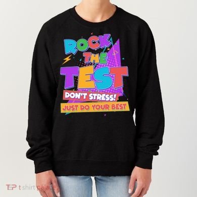 Retro Rock The Test Dont Stress Just Do Your Best Women's Sweatshirt