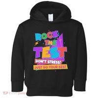 Retro Rock The Test Dont Stress Just Do Your Best Toddler Hoodie thumb 0