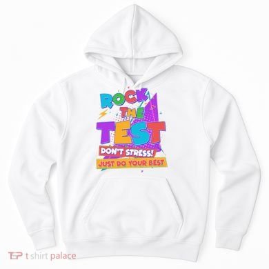 Retro Rock The Test Dont Stress Just Do Your Best Hoodie