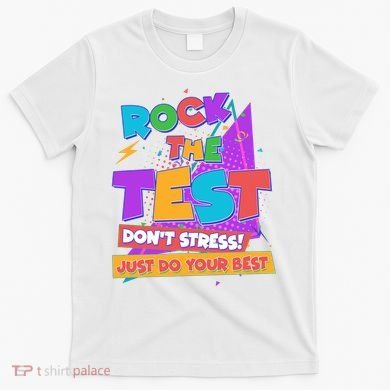 Retro Rock The Test Dont Stress Just Do Your Best T-Shirt