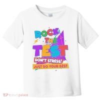 Retro Rock The Test Dont Stress Just Do Your Best Toddler T-Shirt thumb 0