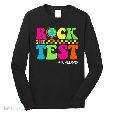 Retro Rock The Test Testing Day Motivational Teacher Student Long Sleeve Shirt