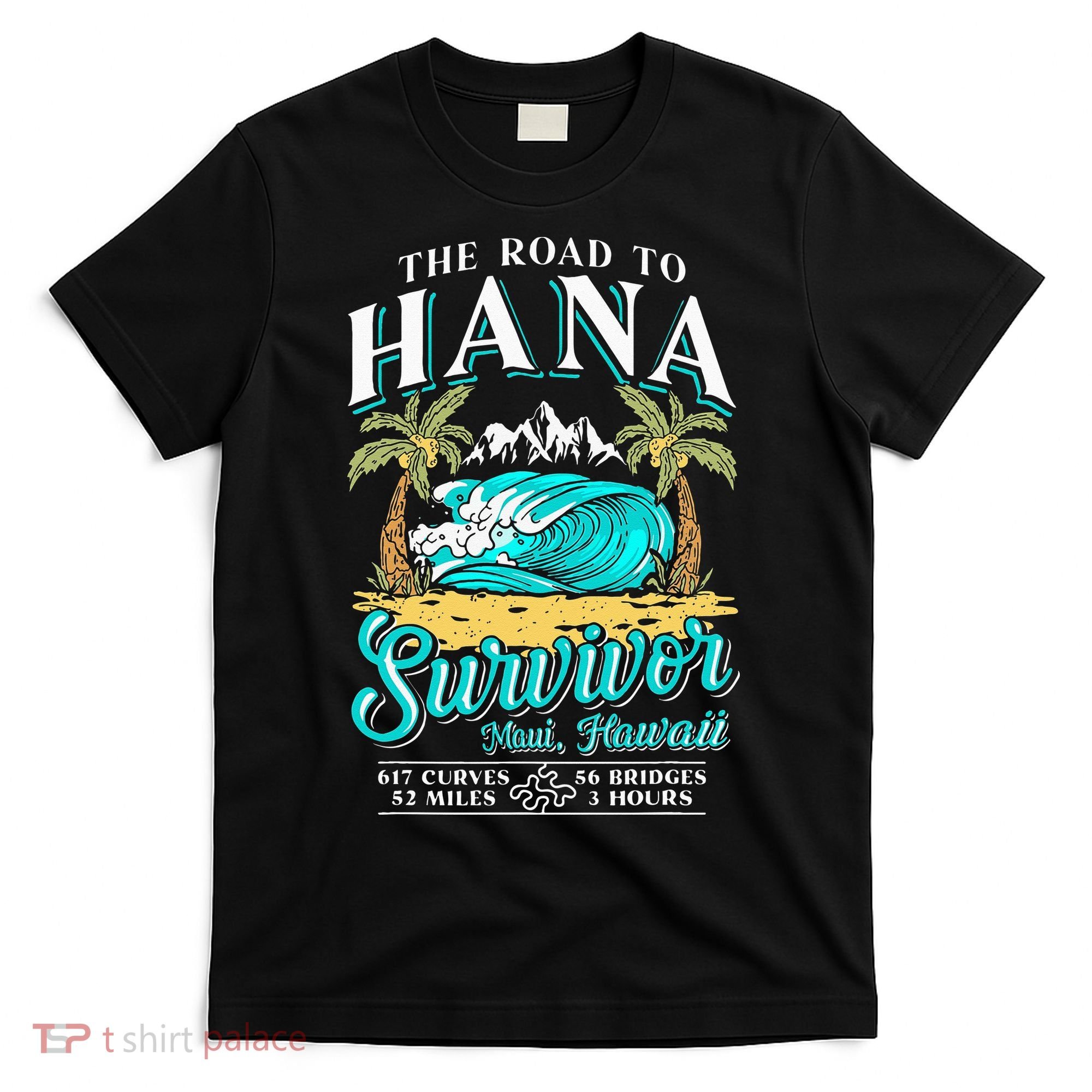 RJC Road to Hana Survivor Maui Hawaii Trip Adventure T-Shirt