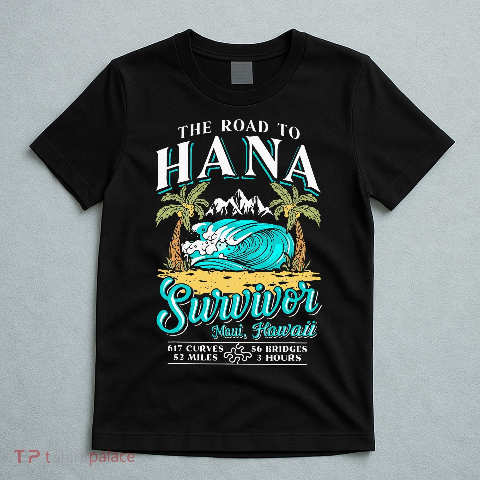 RJC Road to Hana Survivor Maui Hawaii Trip Adventure T-Shirt