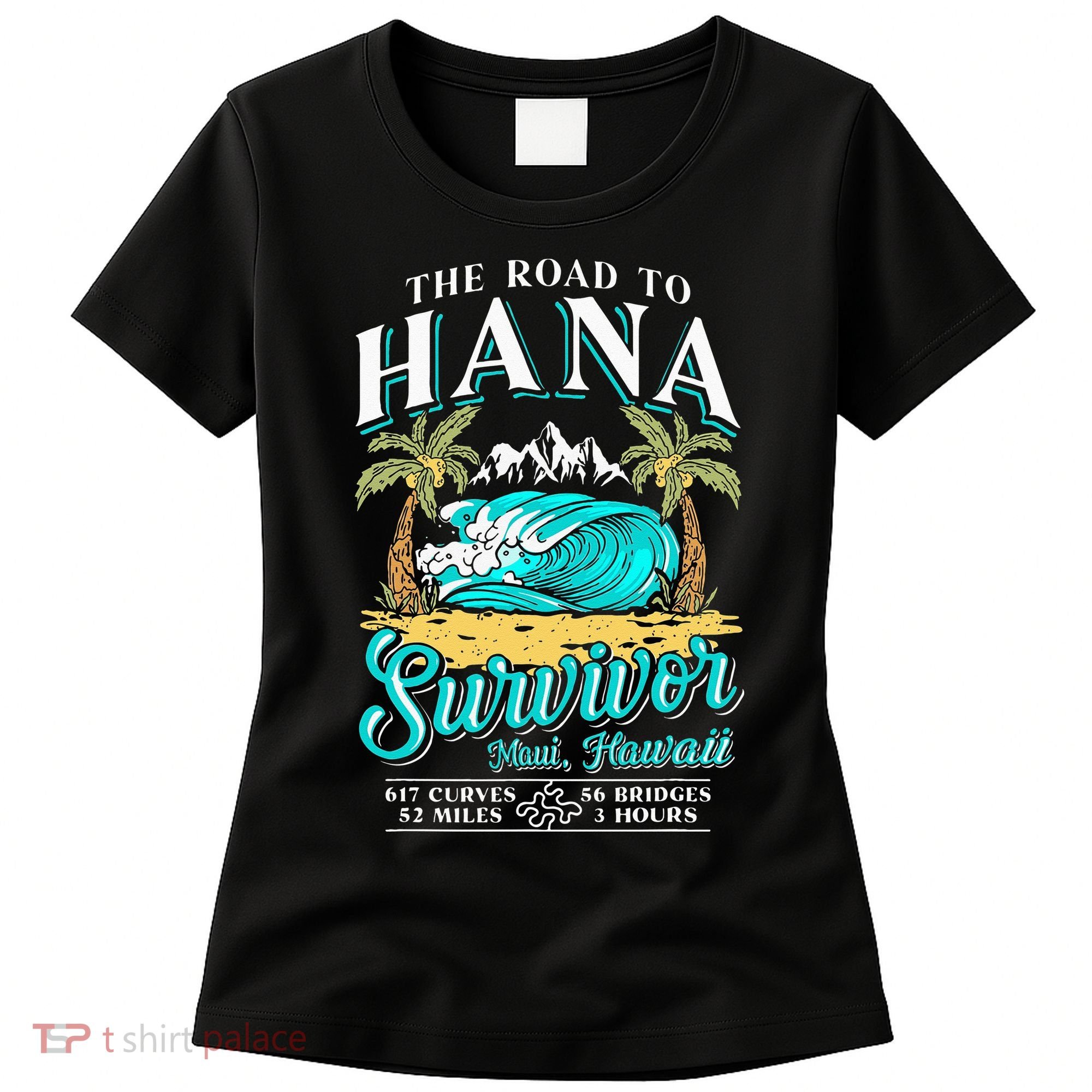 RJC Road to Hana Survivor Maui Hawaii Trip Adventure Women's T-Shirt