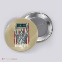 Resist Resistance USA Statue Of Liberty Hands Off Protest Button thumb 0