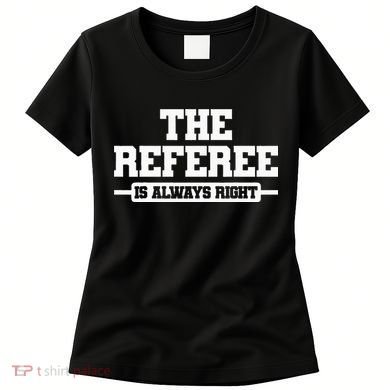 Referee Ref Umpire Women's T-Shirt