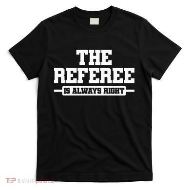 Referee Ref Umpire T-Shirt