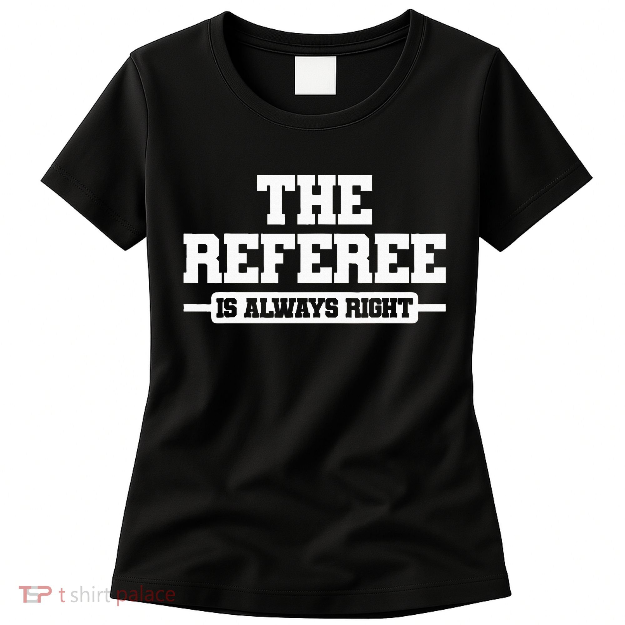 Referee Ref Umpire Women's T-Shirt