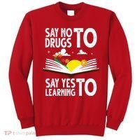 Red Ribbon Week Say No Say Yes to Learning Books Teacher Sweatshirt thumb 0