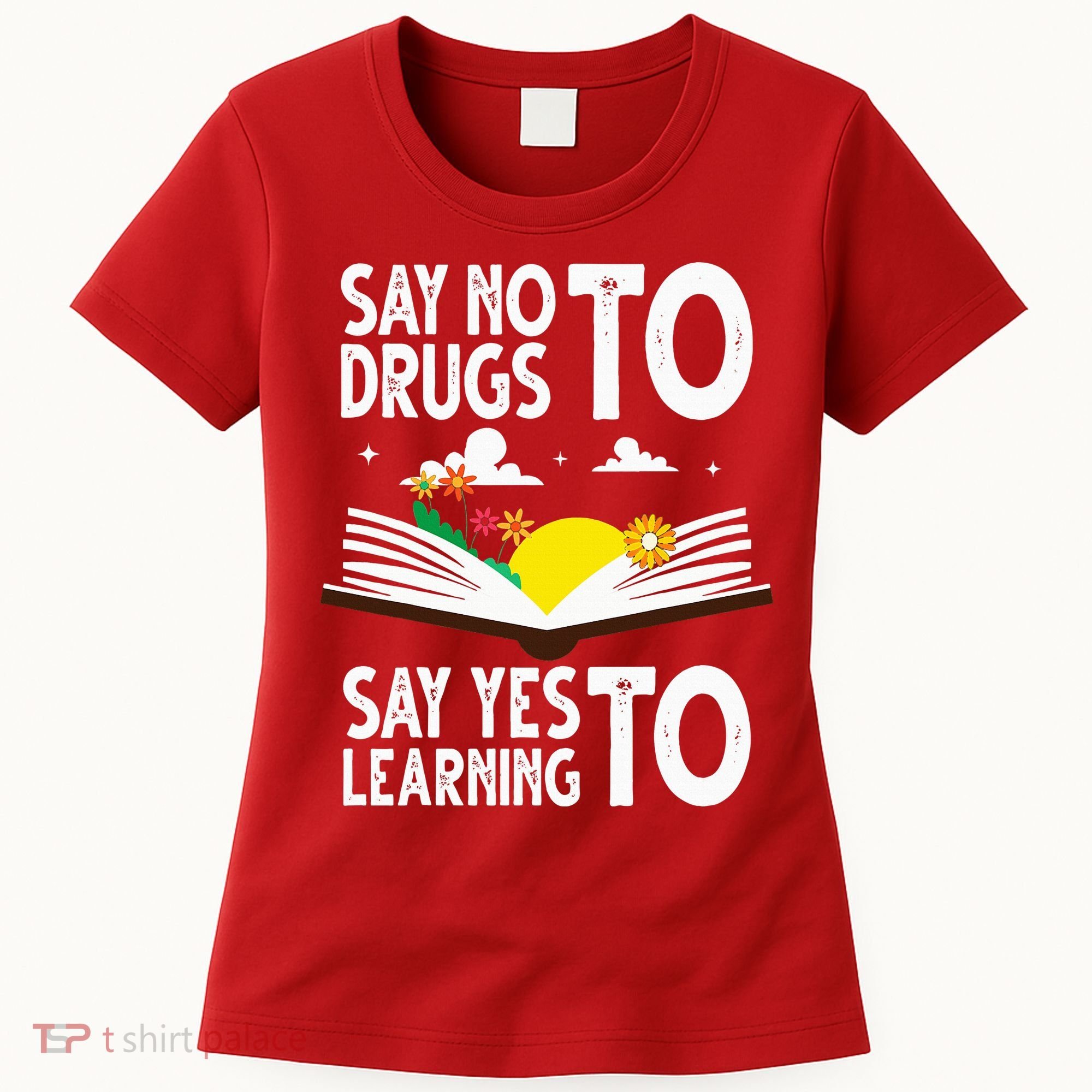 Red Ribbon Week Say No Say Yes to Learning Books Teacher Women's T-Shirt