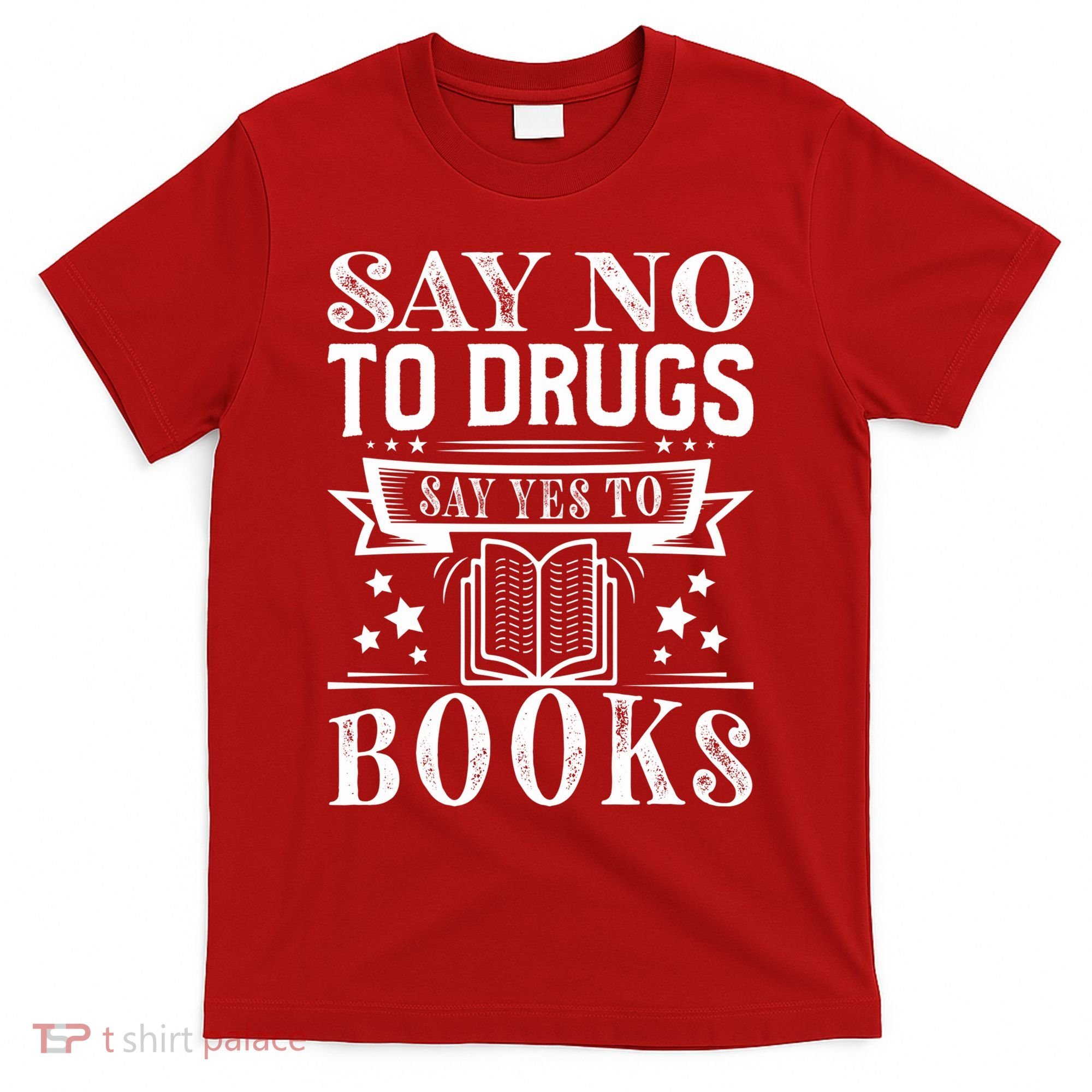 Red Ribbon Week Say No To Drugs Say Yes To Books Learning T-Shirt