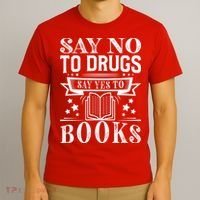 Red Ribbon Week Say No To Drugs Say Yes To Books Learning T-Shirt thumb 3
