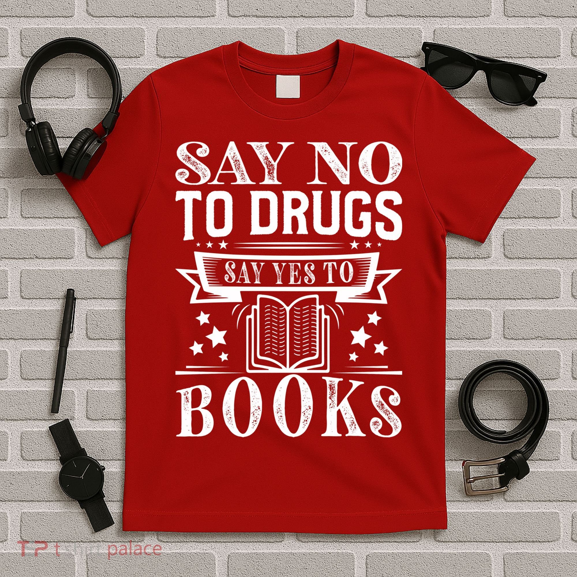 Red Ribbon Week Say No To Drugs Say Yes To Books Learning T-Shirt