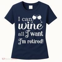 Retired Retirement Wine Gift Women's T-Shirt thumb 0