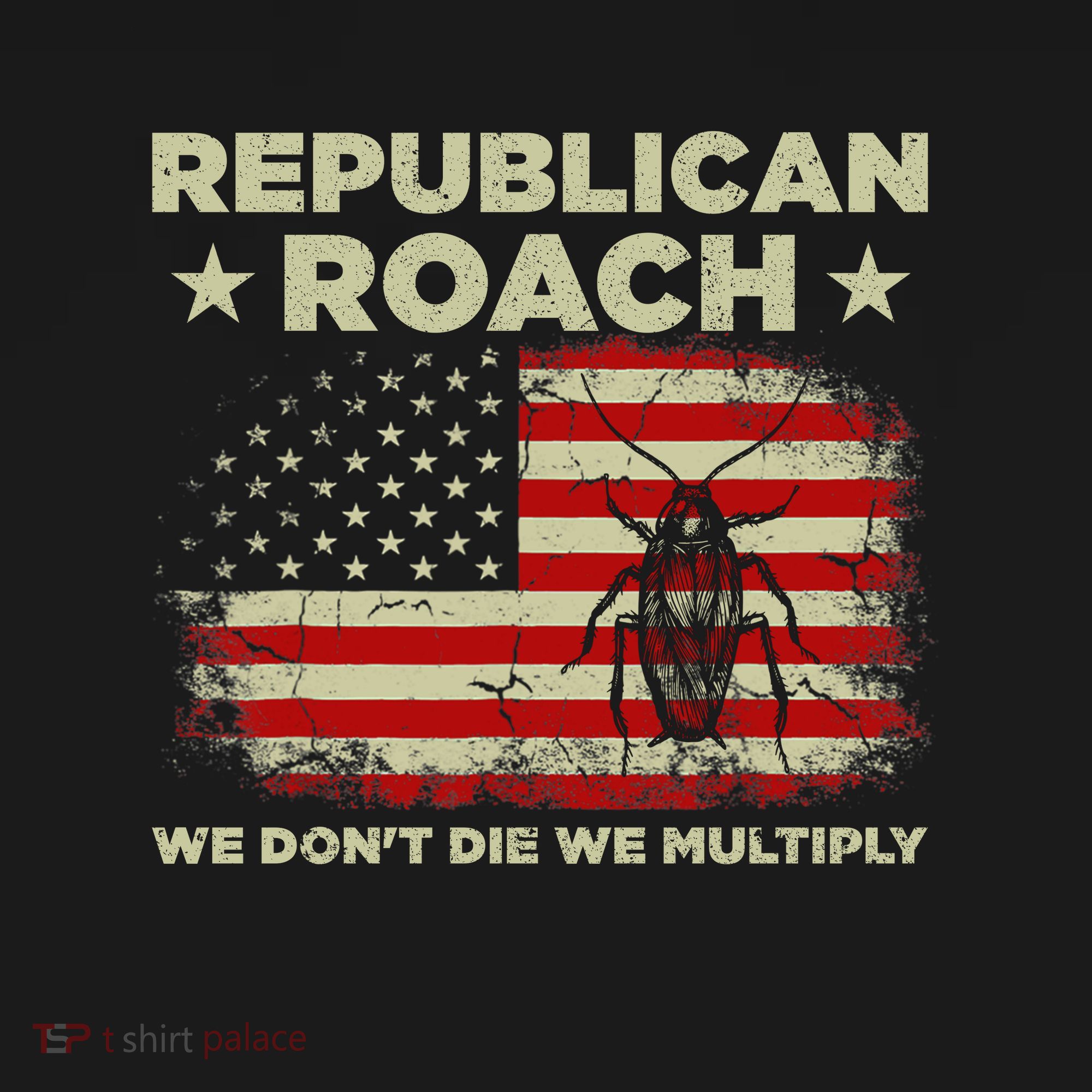 Republican Roach We Dont Die We Multiply Doggie Tank
