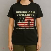 Republican Roach We Dont Die We Multiply T-Shirt thumb 4