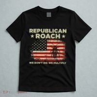 Republican Roach We Dont Die We Multiply T-Shirt thumb 5