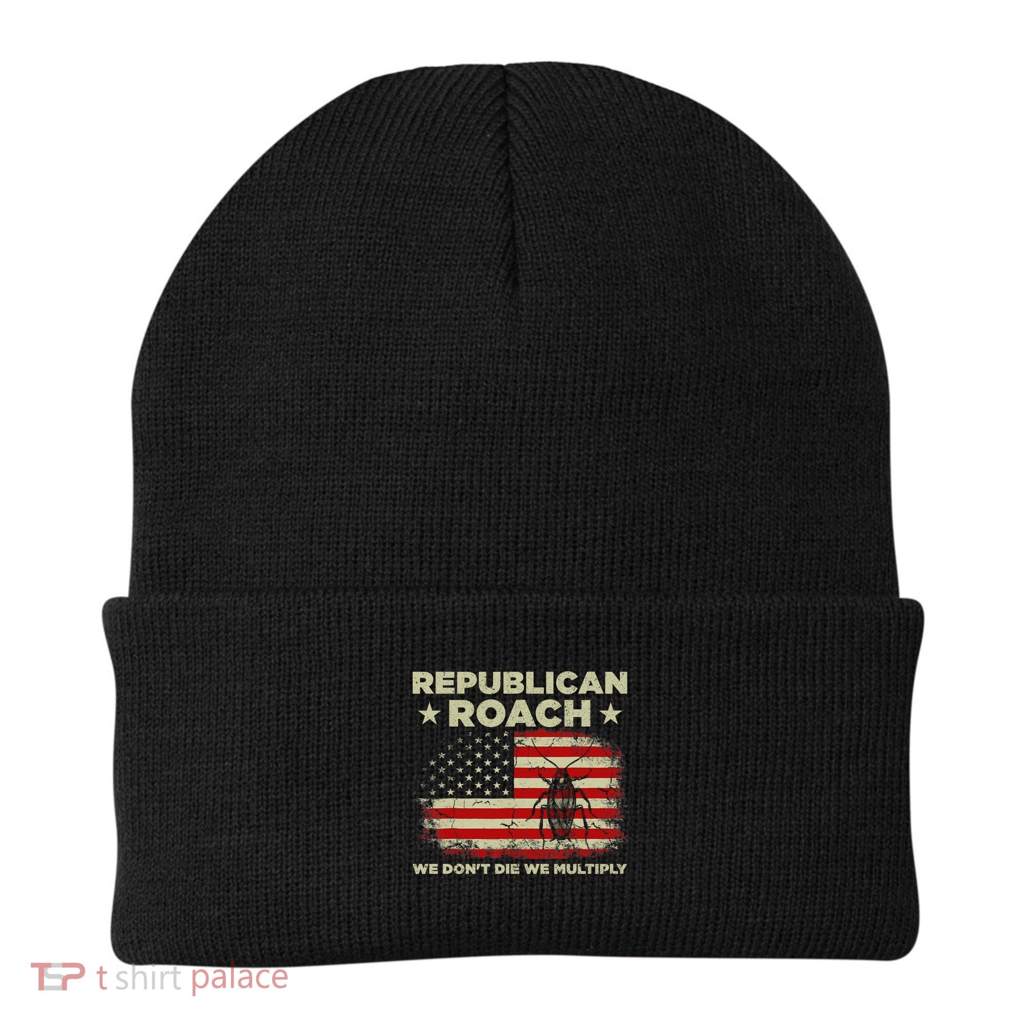 Republican Roach We Dont Die We Multiply Beanie