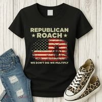 Republican Roach We Dont Die We Multiply Women's T-Shirt thumb 3