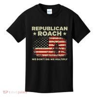 Republican Roach We Dont Die We Multiply Kids T-Shirt thumb 0