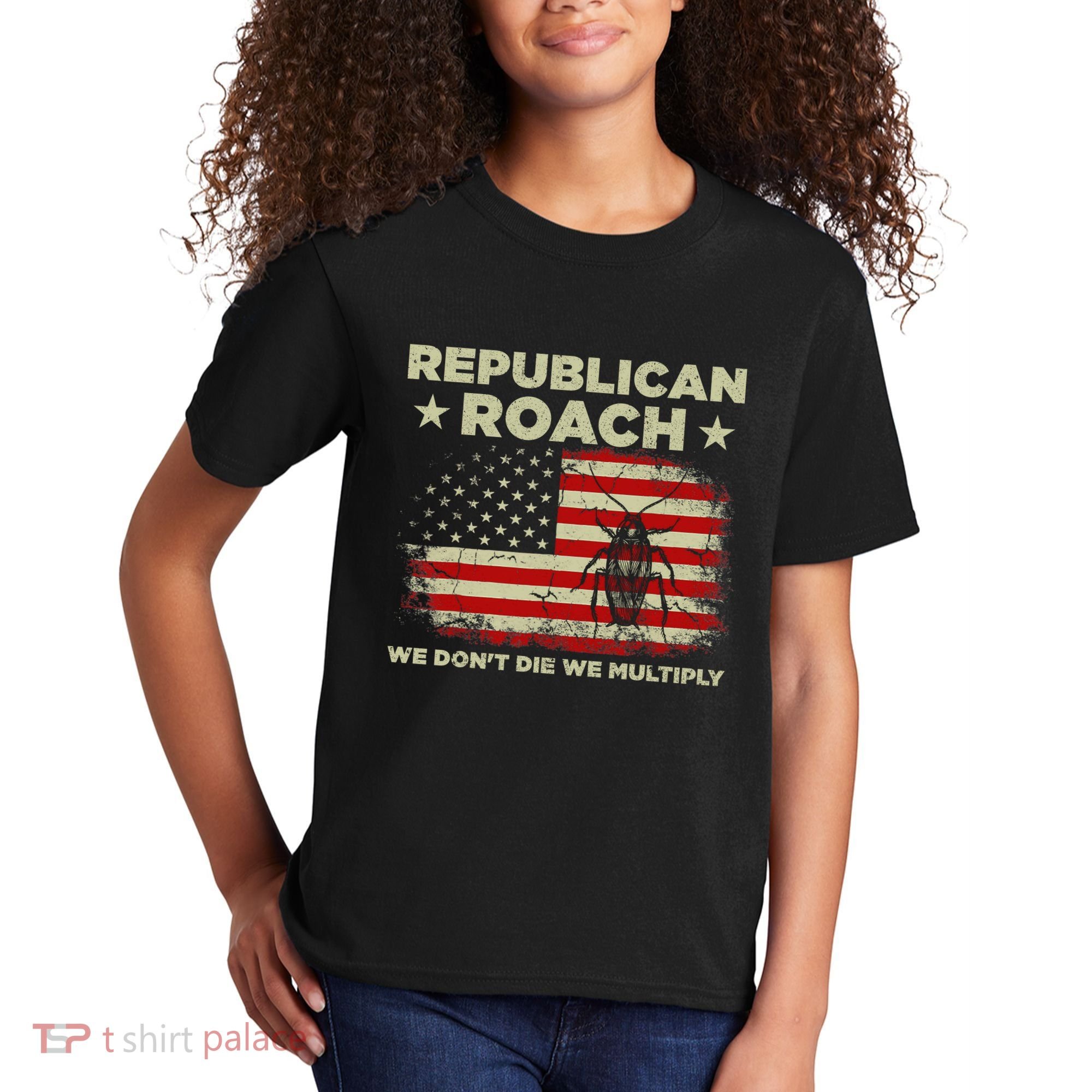 Republican Roach We Dont Die We Multiply Kids T-Shirt