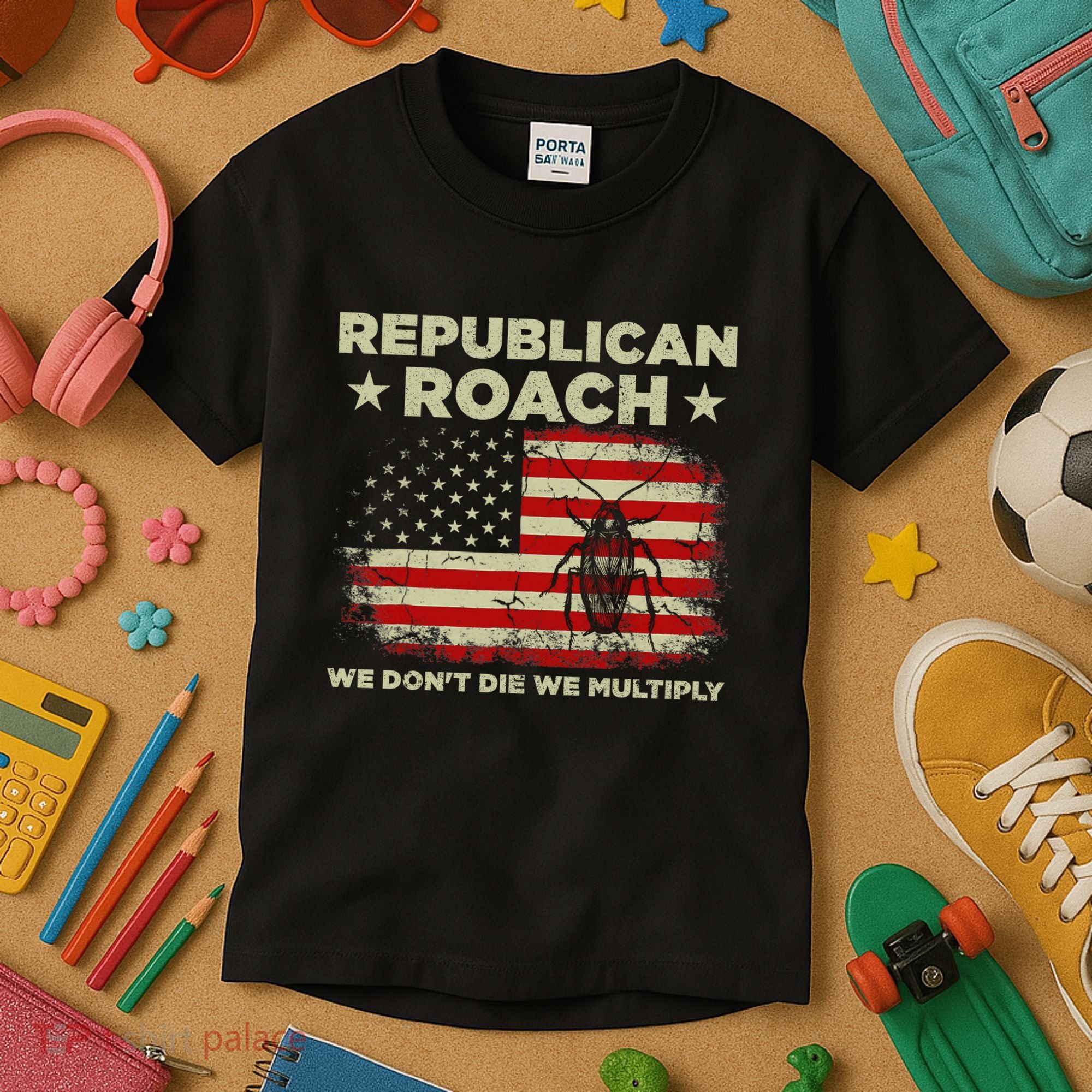 Republican Roach We Dont Die We Multiply Kids T-Shirt