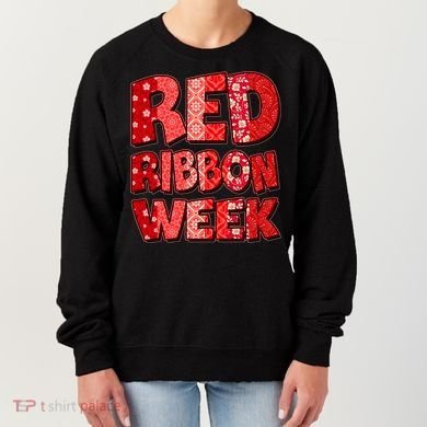 Red Ribbon Weekend Substance Abuse Awareness Women's Sweatshirt