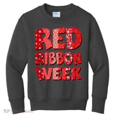 Red Ribbon Weekend Substance Abuse Awareness Kids Sweatshirt