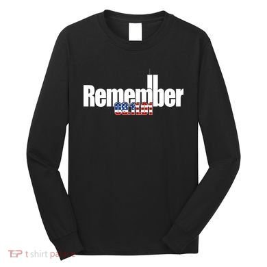 Remember September 11th 09.11.01 Long Sleeve Shirt