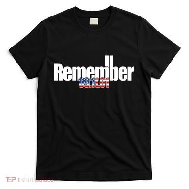 Remember September 11th 09.11.01 T-Shirt