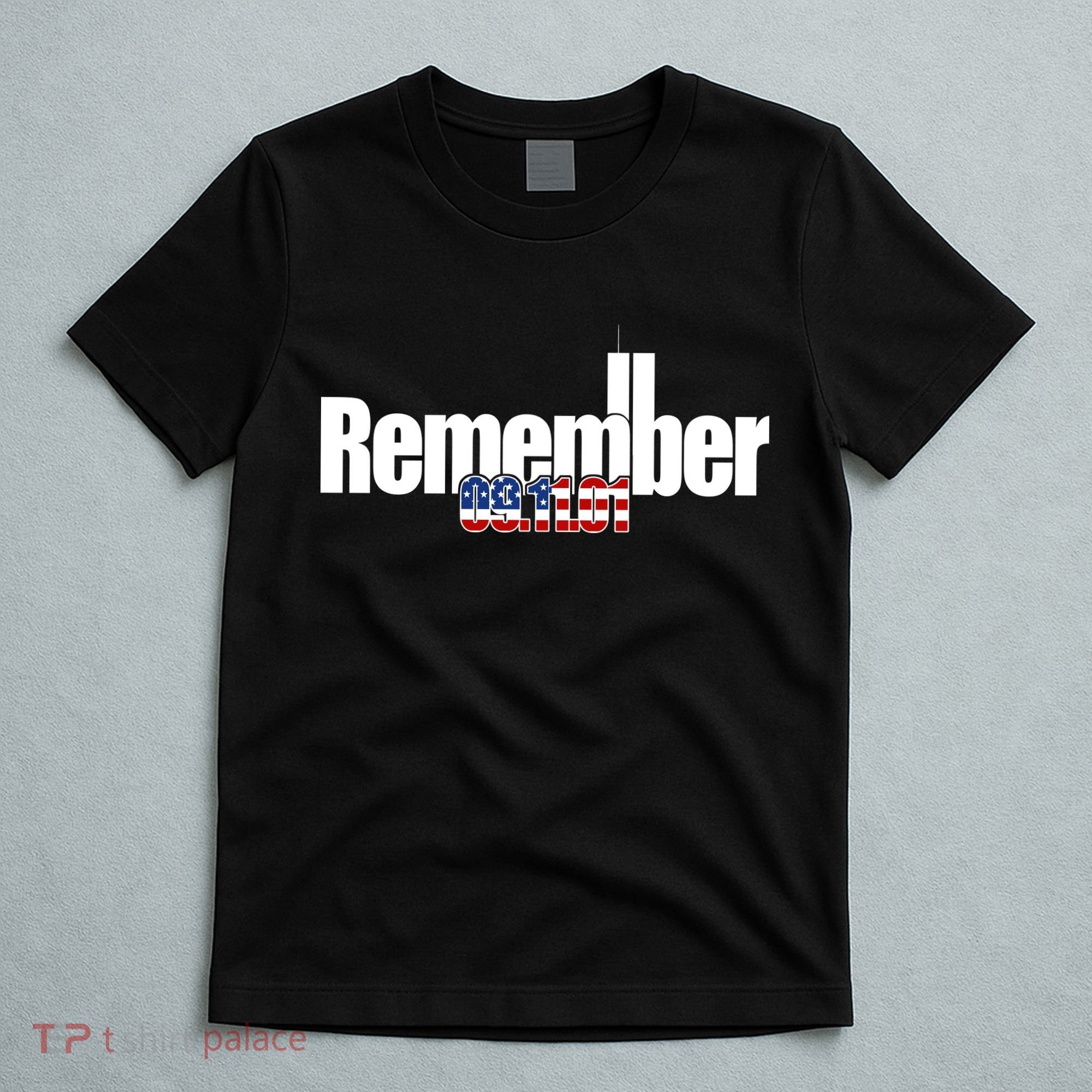 Remember September 11th 09.11.01 T-Shirt