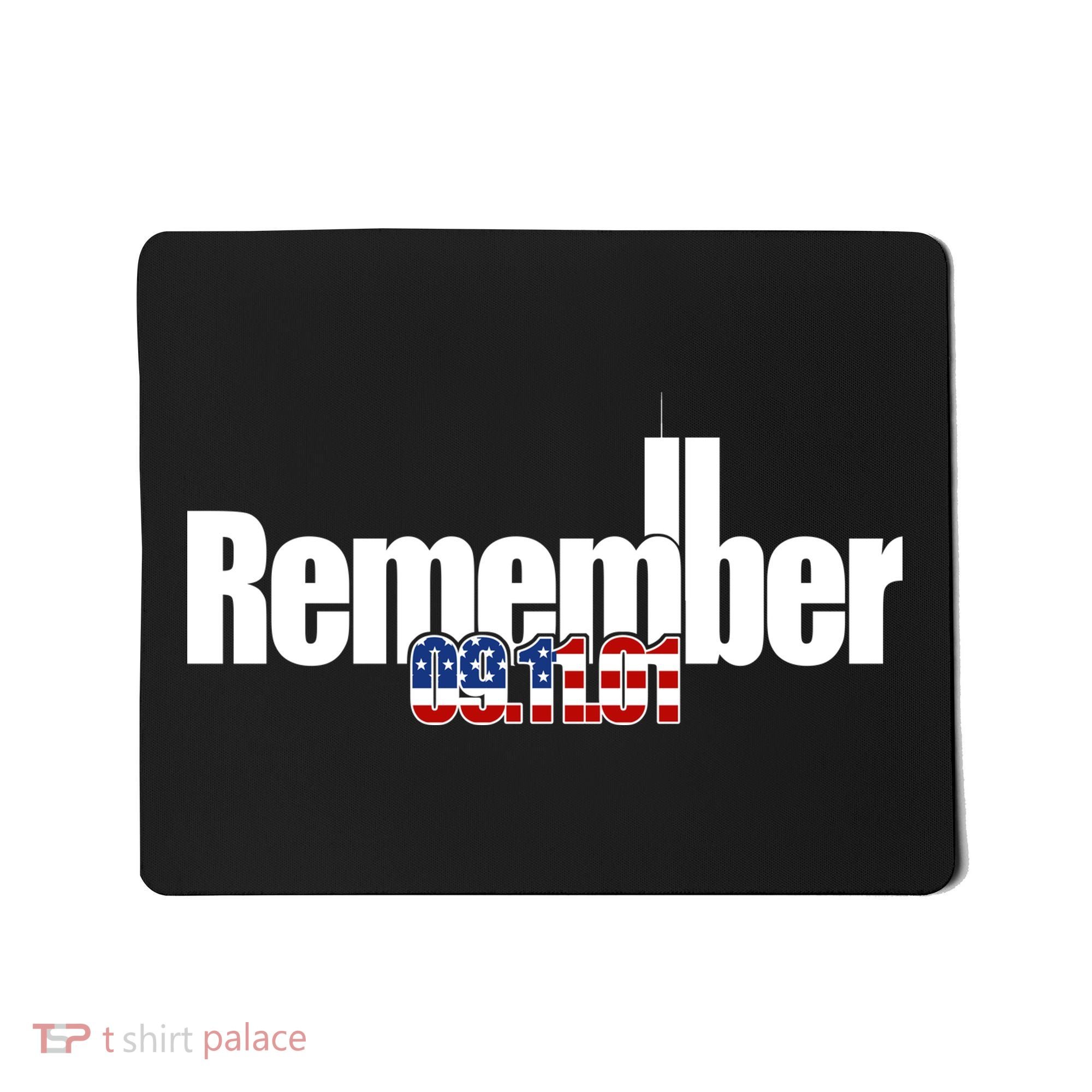 Remember September 11th 09.11.01 Mousepad