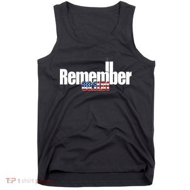 Remember September 11th 09.11.01 Tank Top