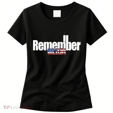 Remember September 11th 09.11.01 Women's T-Shirt