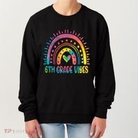Rainbow Sixth 6Th Grade Vibes Back To School Tie Dye Gift Women's Sweatshirt thumb 0