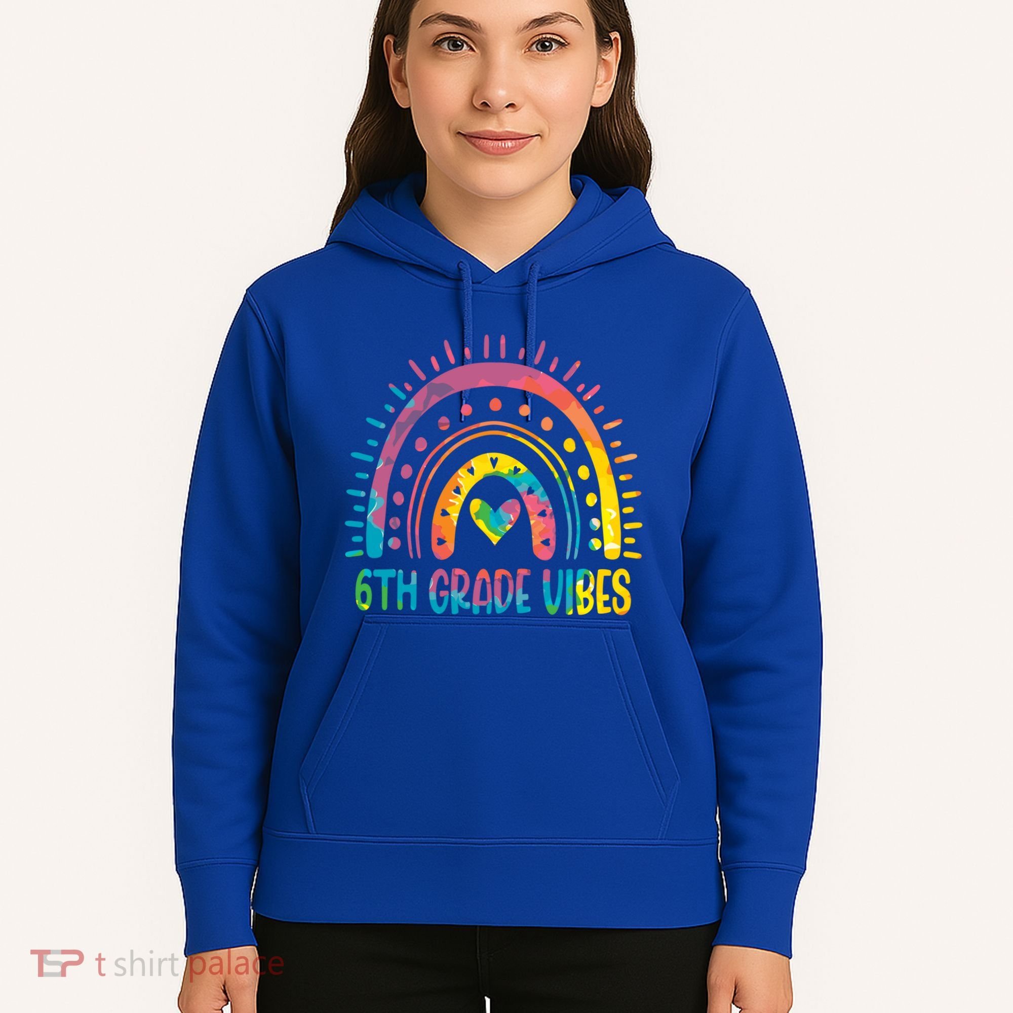 Rainbow Sixth 6Th Grade Vibes Back To School Tie Dye Gift Hoodie