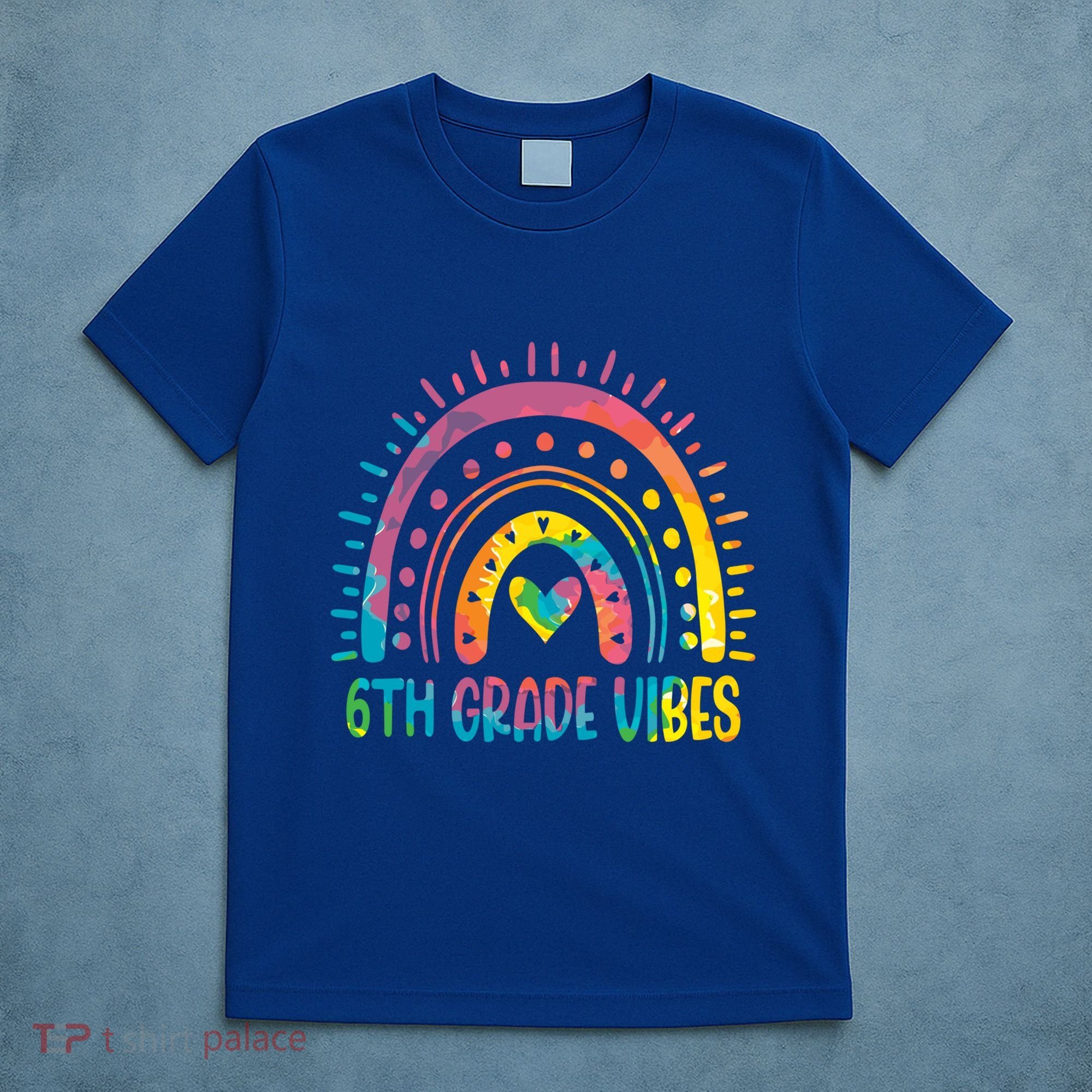 Rainbow Sixth 6Th Grade Vibes Back To School Tie Dye Gift T-Shirt