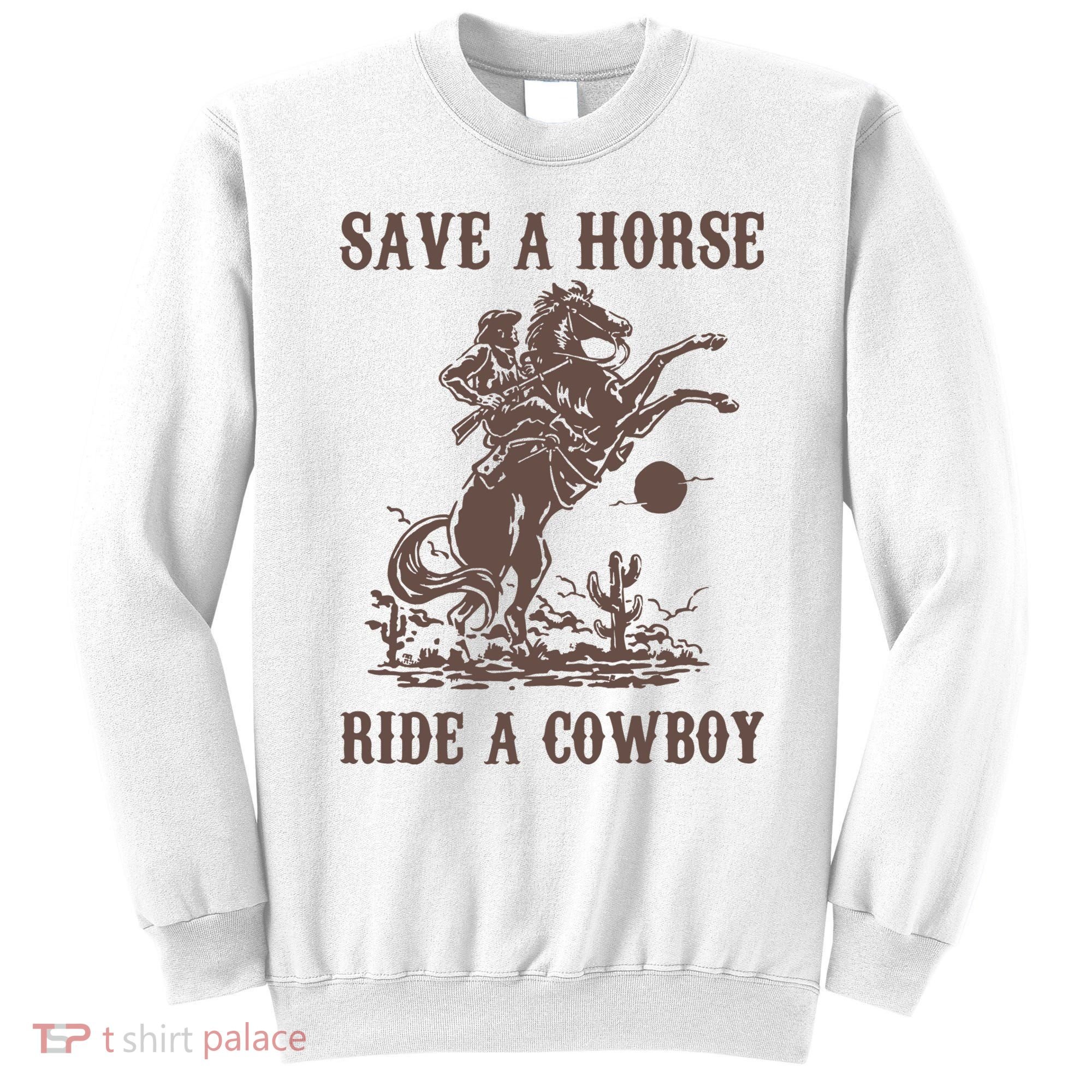 Retro Save A Horse Ride A Cowboy Country Music Sweatshirt