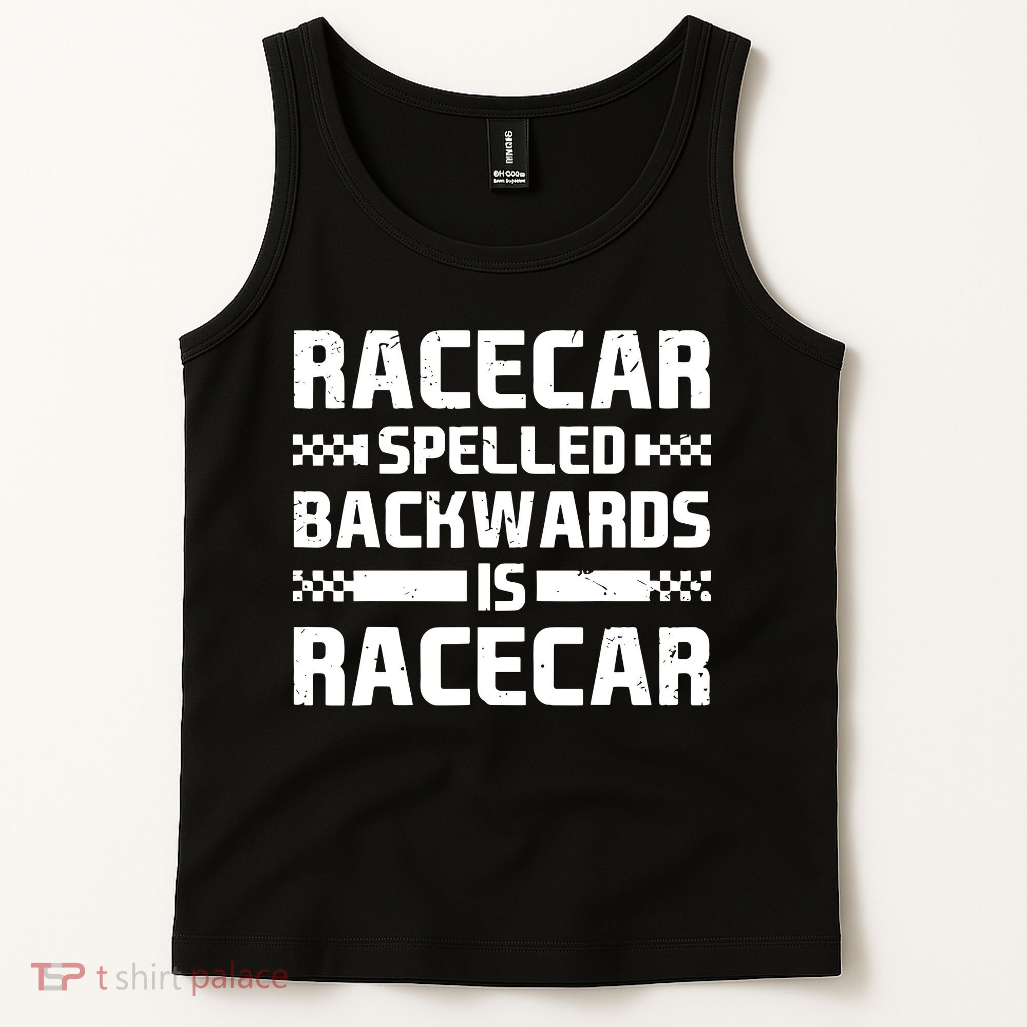 Racecar Spelled Backwards Is Racecar Tank Top
