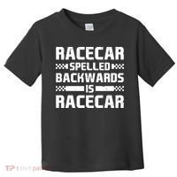 Racecar Spelled Backwards Is Racecar Toddler T-Shirt thumb 0