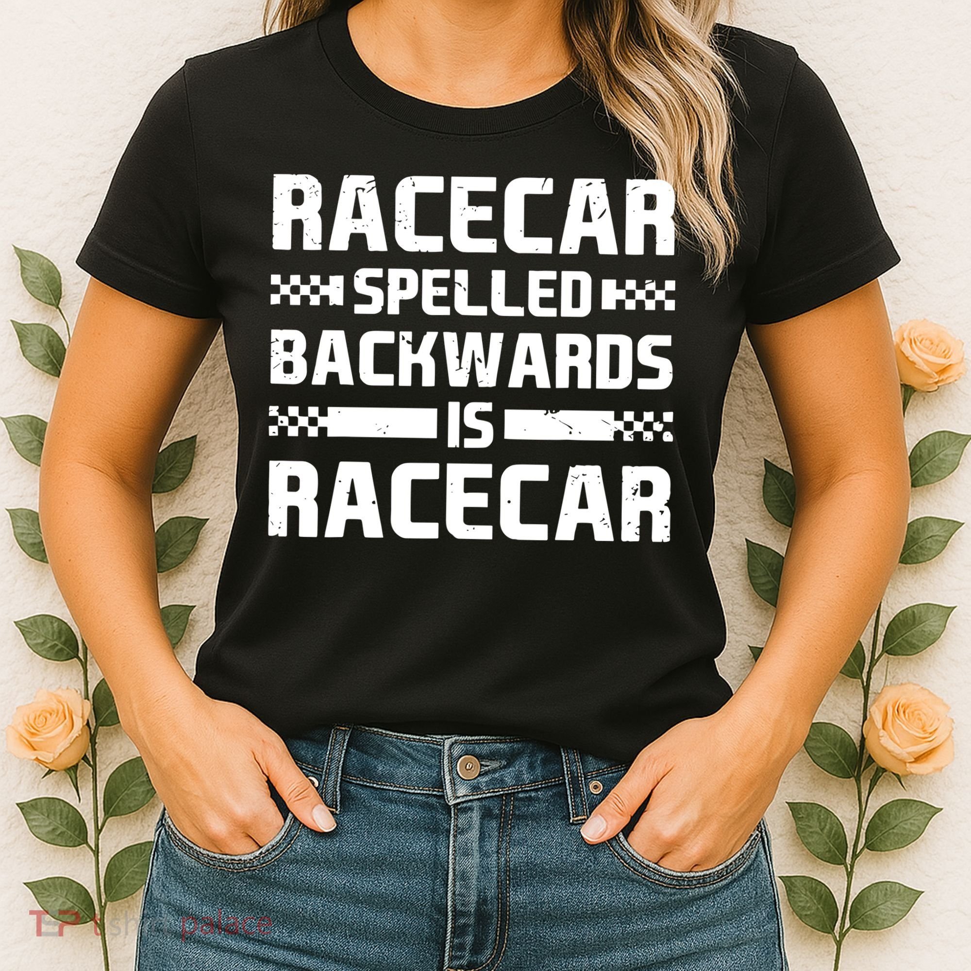 Racecar Spelled Backwards Is Racecar Women's T-Shirt